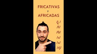 Consonantes FRICATIVAS y AFRICADAS ʝ̞  f θ s x tʃ  Reels [upl. by Maice]