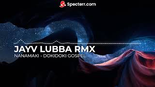 NANAMAKI  DOKIDOKI GOSPEL REMIX  JAYV LUBBA RMX [upl. by Osborn622]