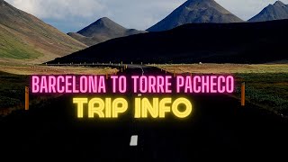 BARCELONA TO TORRE PACHECO TRIP INFO [upl. by Stiruc917]