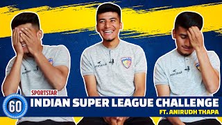 Sportstar ISL Challenge ft Anirudh Thapa  Chennaiyin FC  Indian Super League 201920 [upl. by Lahsram]