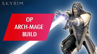 Skyrim How To Make an OVERPOWERED ARCHMAGE BUILD Legendary [upl. by Lehsreh81]