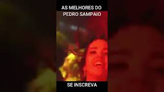 As Melhores do PEDRO SAMPAIO pedrosampaio funk asmelhorespedrosampaio [upl. by Ledah]