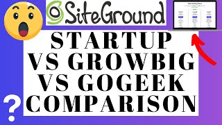 Which SiteGround Plan To Choose 🔥 StartUp vs GrowBig vs GoGeek Plan Comparison [upl. by Lebiralc]