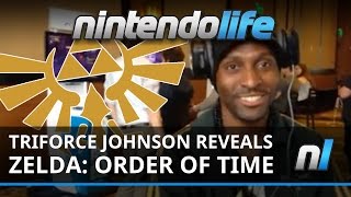 TriForce Johnson Announces The Legend of Zelda Order of Time [upl. by Gorlin308]