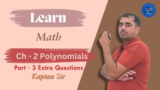 Chapter 2 Part 3  Polynomials Extra Questions  Class 10th  Maths  Kaptan Sir  NCERT  CBSE [upl. by Shirlie]