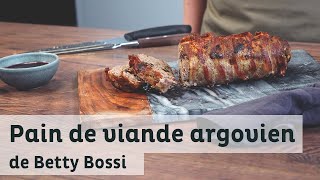 Pain de viande argovien  Recette de Betty Bossi [upl. by Martelli]