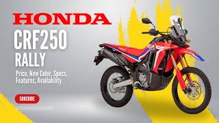 2025 Honda CRF250 Rally Price New Color Specs Features Availability [upl. by Nedmac201]