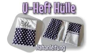 UHeft Hülle  Nähanleitung  OHNE Schnittmuster  Anfänger  Nähtinchen [upl. by Ztnaj]