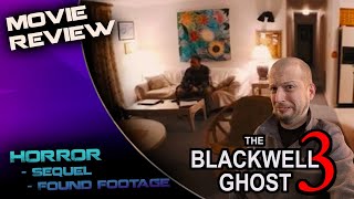 The Blackwell Ghost 3 2019 Movie Review  Interpreting the Stars [upl. by Auqenat]