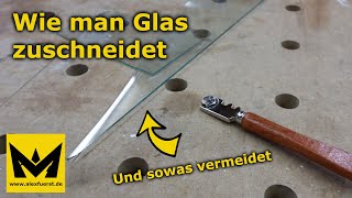 Wie man Glas zuschneidet  Ohne Scherben zu produzieren [upl. by Grier]