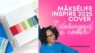 2025 MäksēLife Inspire Cover and Planner walkthur [upl. by Radu]