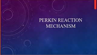 PERKIN REACTION MECHANISM  NAMED REACTION  BSc CHEMISTRY  MALAYALAM [upl. by Seften303]