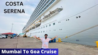 Mumbai to Goa Cruise  COSTA SERENA Cruise Ship India Tour [upl. by Sykleb]