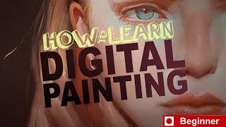 How to Learn Digital Painting Beginners [upl. by Erusaert]