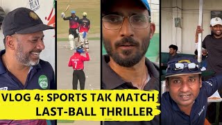 MATCH DAY VLOG SPORTS TAK CRICKET MATCH 221 KI CHASE IPL WAALI FEEL LAST BALL 6 NEEDED [upl. by Hploda]