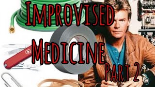 Prolonged Field Care Podcast 149 Improvised Med Pt 2 [upl. by Jeri]