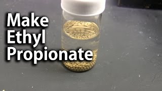 Make Ethyl Propionate by Fischer Esterification [upl. by Yruy782]