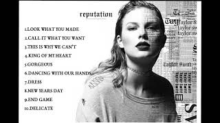 REPUTATION TAYLOR SWIFT  ALL SONGS [upl. by Pyle]