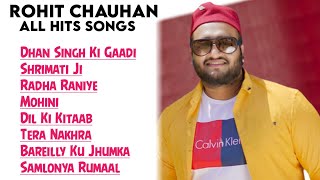 Rohit Chauhan All Hit Songs  Audio Jukebox 2021  Uttarakhandi Songs [upl. by Thomsen]