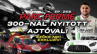 300nál NYITOTT AJTÓVAL  Le Mans 2024 Szakértő Turán Frici Parc Fermé Ep 268 [upl. by Benia]