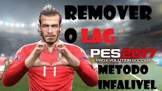 Retirar LAG do PES 2017 ATUALIZADO [upl. by Llejk]