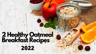 High Protein Oatmeal Breakfast Recipes 2022  Quick  Easy to Make [upl. by Francisco]