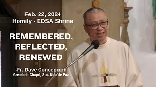 REMEMBERED REFLECTED RENEWED  Homily by Fr Dave Concepcion on Feb 22 2024 [upl. by Harimas]