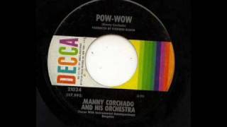 Manny Corchado  Pow Wow [upl. by Rehc]