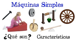 🔩 Máquinas Simples 🔧 ¿Qué son  Características Fácil y Rápido  FÍSICA [upl. by Bartosch940]