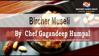 Breakfast Recipe  Bircher Museli  Chef Gagandeep Humpal  IHGI [upl. by Lose]