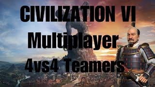 Civ 6 Competitive Multiplayer  4vs4 Teamers  Tokugawa [upl. by Zetneuq]