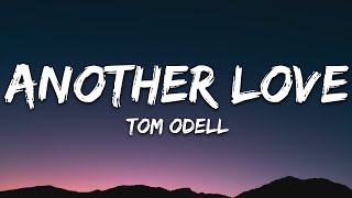 Tom Odell  Another Love Lyrics [upl. by Grange43]