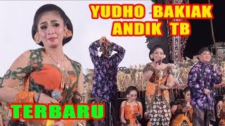 NEW Limbukan YUDHO BAKIAK  ANDIK TB DsBagelenan KecSrengat KI MINTO 310818 [upl. by Barnum]