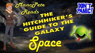 How Big is Space Anyway Excerpt from quotThe Hitchhikers Guide to the Galaxyquot MancPete Reads [upl. by Tana]