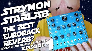 Strymon Starlab Eurorack  The Best Reverb Module Episode 1 Reverb Review HQ Sound Penishead [upl. by Ehcadroj869]