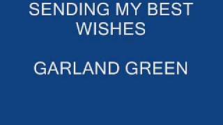 SENDING MY BEST WISHES  GARLAND GREEN [upl. by Ellesig]