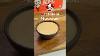 KFC Pepper Mayonnaise 🍗 kfc peppermayo saucerecipe [upl. by Ahsiekim]