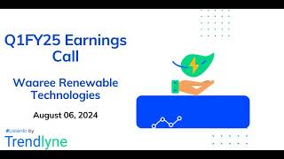 Waaree Renewable Technologies Earnings Call for Q1FY25 [upl. by Llertnod255]