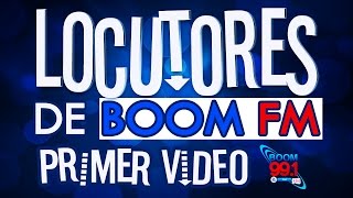 Primer Video Locutores Boom Fm [upl. by Dleifxam632]