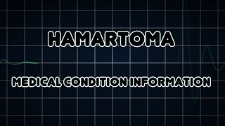 Hamartoma Medical Condition [upl. by Alcus]