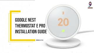 Google Nest Thermostat E Pro Installation Guide [upl. by Elleved]