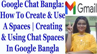 Google Chat Bangla How To Create amp Use A Spaces  Creating amp Using Chat Spaces In Google [upl. by Anazus]