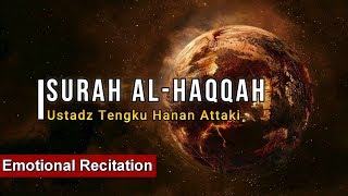 Surah Al Waqiah  Ustadz Tengku Hanan Attaki Beautiful Recitation [upl. by Fatma]