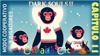 DARK SOULS 2 COOP 3 JUGADORES  Episodio 11 DLC 2 Canadá City [upl. by Donohue]