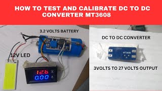 HOW TO TEST AND CALIBRATE DC TO DC CONVERTER MT3608 [upl. by Daisi]