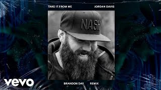 Jordan Davis  Take It From Me Brandon Day Remix  Official Audio [upl. by Ivah212]