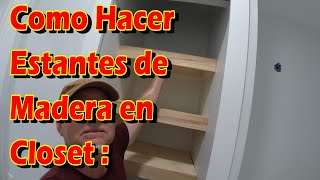 Como hacer estantes de madera para closet o pantry [upl. by Obola]