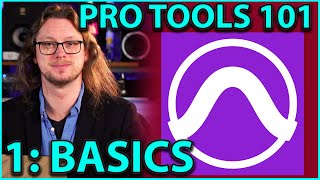 Pro Tools 101  The Basics  Part 1 Getting Started [upl. by Lemhar227]