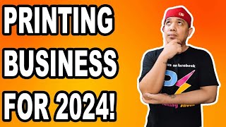 PRINTING BUSINESS FOR 2024  The Printing Shock  Marlon Ubaldo [upl. by Zawde]