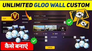 Custom Me Unlimited Gloo Wall Kaise Banaye  How To Make Unlimited Gloo Wall In Free Fire Custom [upl. by Oenire855]